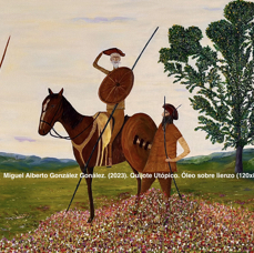 91 Quijote Utópico (120x80). óleo. Miguel Gonzalez, 2023.jpg